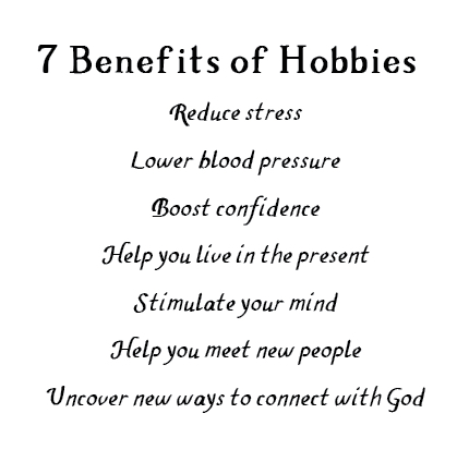 7 Benefits of Hobbies