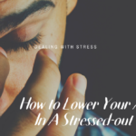 HOW TO DEAL WITH STRESS